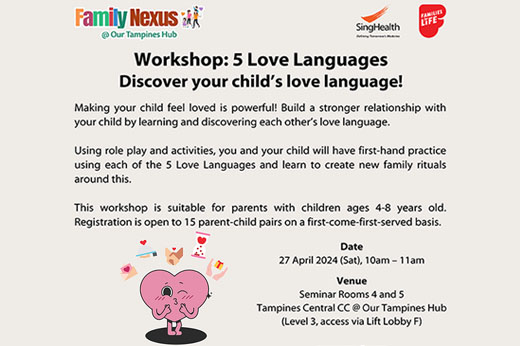Family Nexus @ Our Tampines Hub: 5 Love Languages Workshop - Discover Your Child's Love Language!