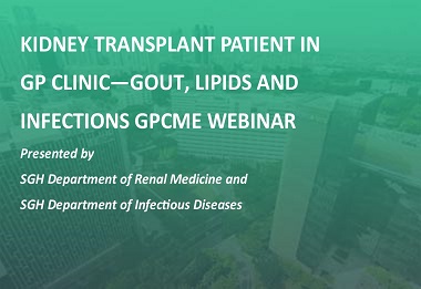 Kidney Transplant Patient in GP Clinic - Gout, Lipids and Infections GPCME Webinar